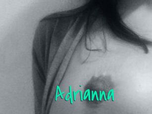 Adrianna