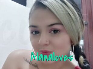 Alanaloves