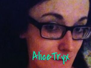 AliceTryx