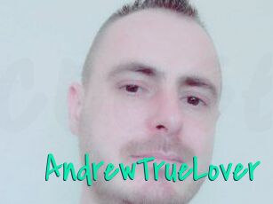 AndrewTrueLover