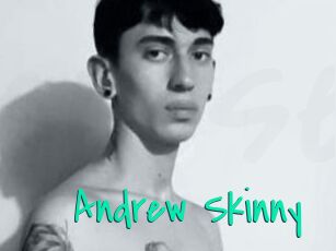 Andrew_Skinny