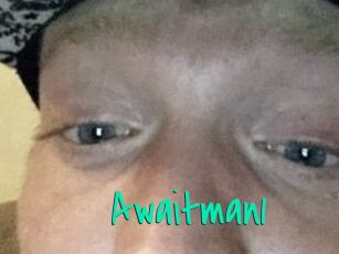 Awaitman1