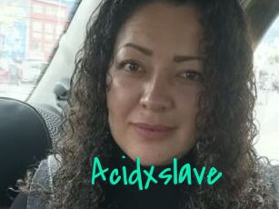 Acidxslave