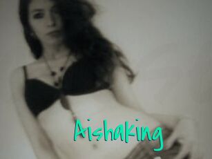 Aishaking