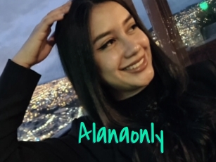 Alanaonly