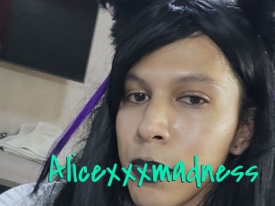 Alicexxxmadness