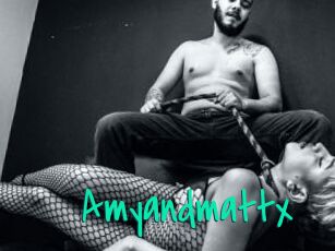 Amyandmattx