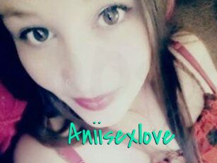 Aniisexlove