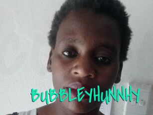 BUBBLEYHUNNHY