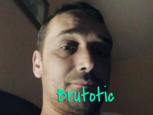 Brutotic