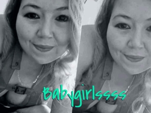 Babygirlssss