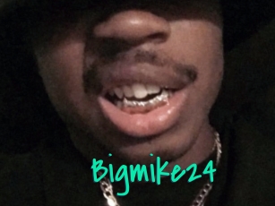 Bigmike24