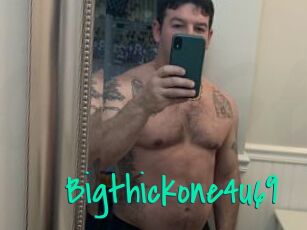Bigthickone4u69