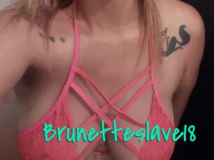 Brunetteslave18