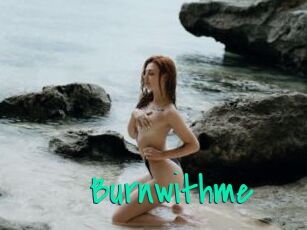 Burnwithme