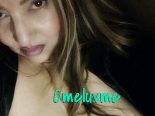 Cmeluvme