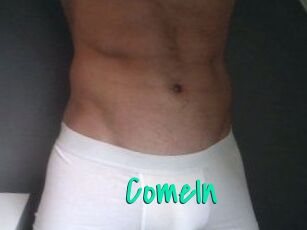ComeIn