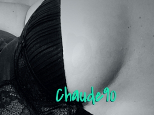 Chaude90