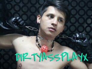 DIRTYASSPLAYX