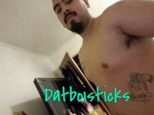 Datboisticks