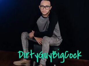 DirtyGuyBigCock
