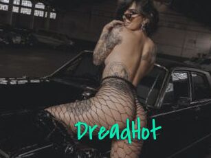 DreadHot