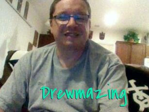 Drewmazing