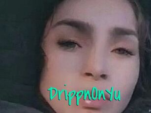 DrippnOnYu