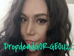 DropdeadGORGEOUZZ