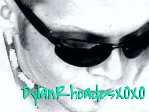 DylanRhoadesXOXO