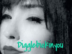 Digglebickinyou