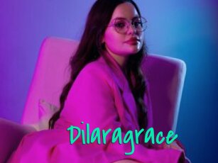 Dilaragrace