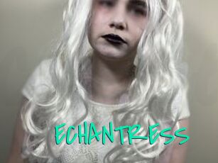 ECHANTRESS