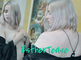 EstherTease