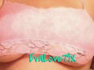 EvaLove79X