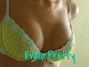 EvaUrPretty