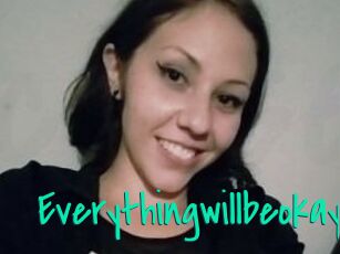 Everythingwillbeokay