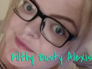 Filthy_Busty_Alexis