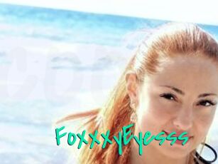 FoxxxyEyesss