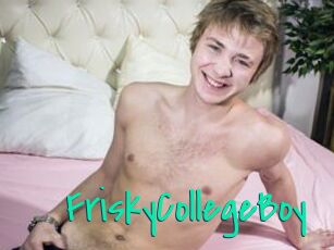 FriskyCollegeBoy