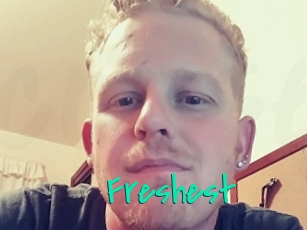 Freshest