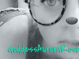 GoddessAuroraRose