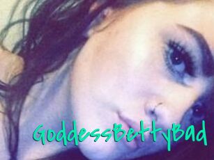 GoddessBettyBad
