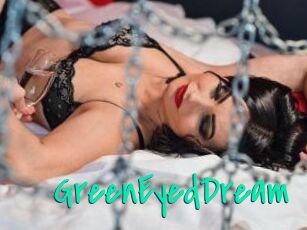 GreenEyedDream