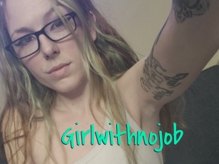 Girlwithnojob