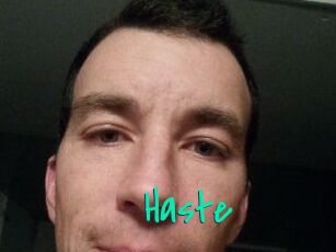 Haste