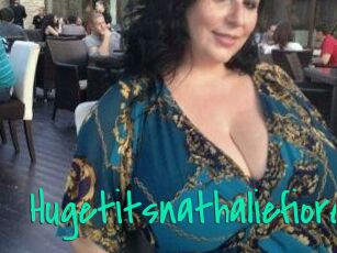 Hugetitsnathaliefiore