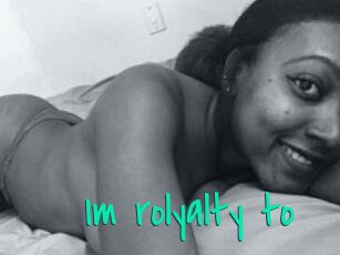 Im_rolyalty_to