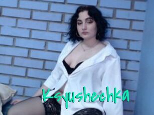 Ksyushechka