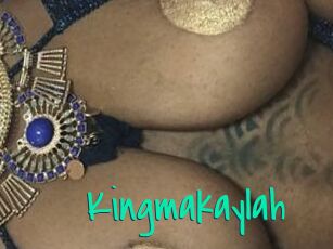 Kingmakaylah